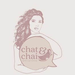 Show cover of Chat and Chai with Carishma Basday | Empowering and inspiring women through powerful stories