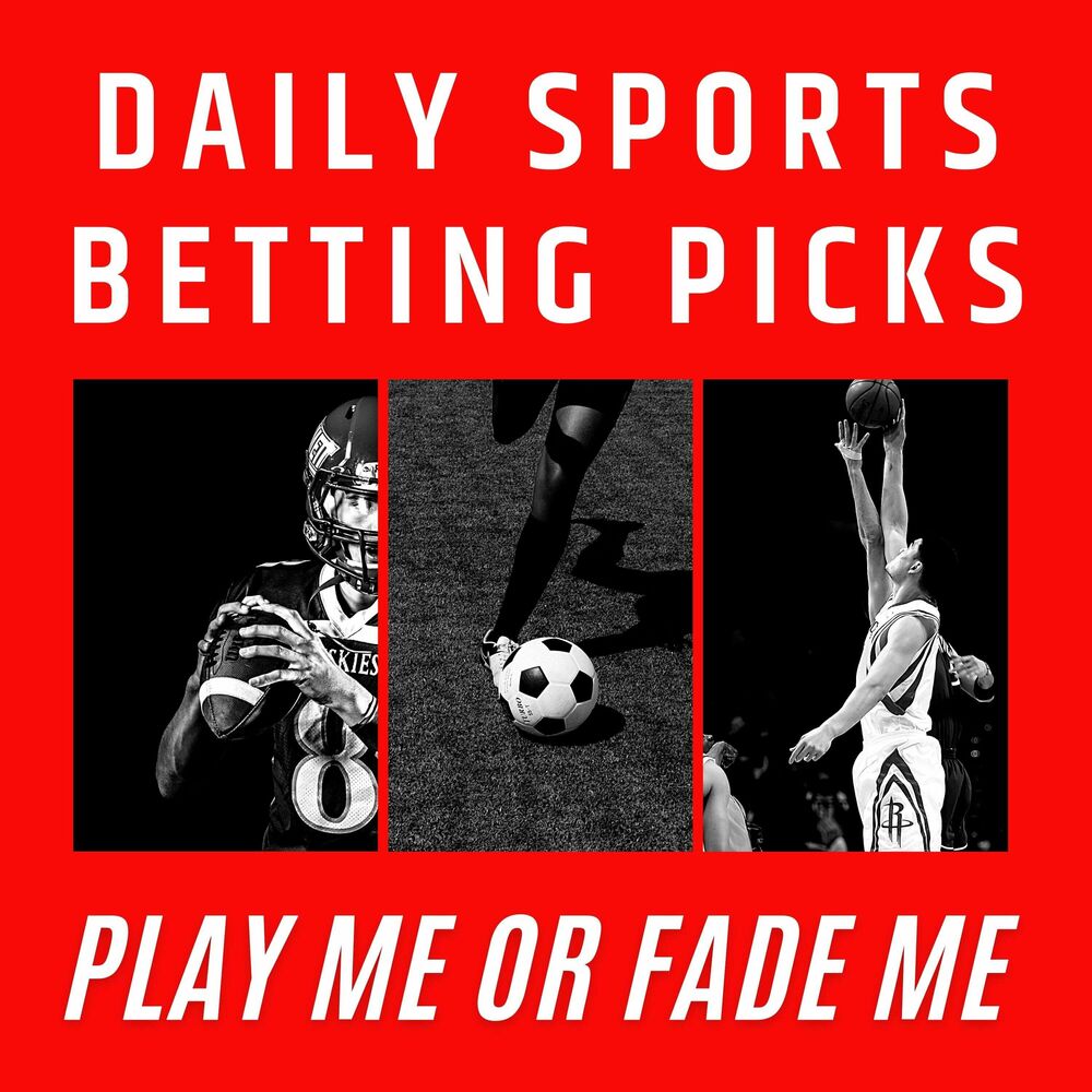 Listen to Play Me or Fade Me Sports Betting Picks Podcast podcast