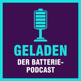Show cover of Geladen - der Batteriepodcast