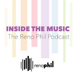 Show cover of Inside the Music: The Reno Phil Podcast