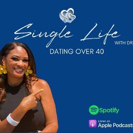 Show cover of Single Life with Dr. G - Dating Over 40