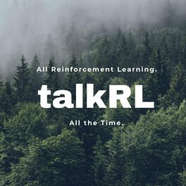 Show cover of TalkRL: The Reinforcement Learning Podcast