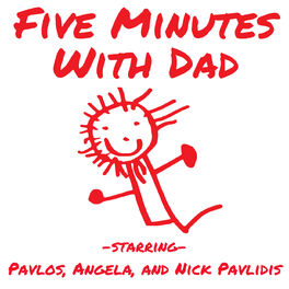 Show cover of Five Minutes With Dad with Pavlos, Angela, and Nick Pavlidis