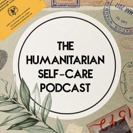 Show cover of The Humanitarian Self-Care Podcast