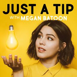 Show cover of Just a Tip with Megan Batoon