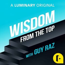 Show cover of Wisdom From The Top with Guy Raz