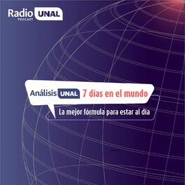 Show cover of Análisis UNAL – 7 días en el mundo