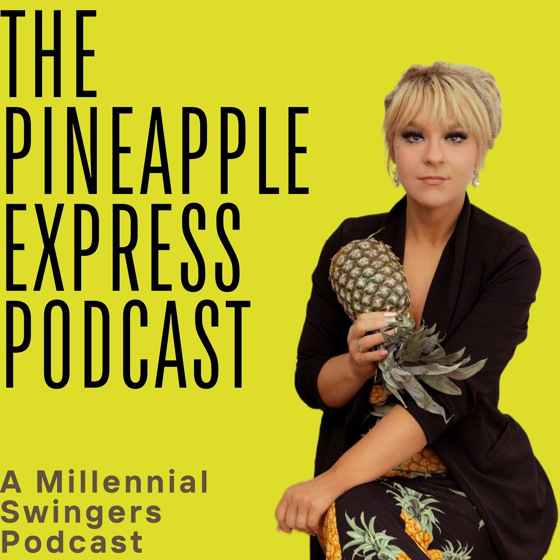 Listen to The Pineapple Express Podcast—A Millennial Swinger Podcast  podcast | Deezer