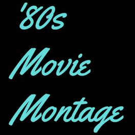 Show cover of '80s Movie Montage