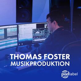 Show cover of Thomas Foster Musikproduktion Podcast