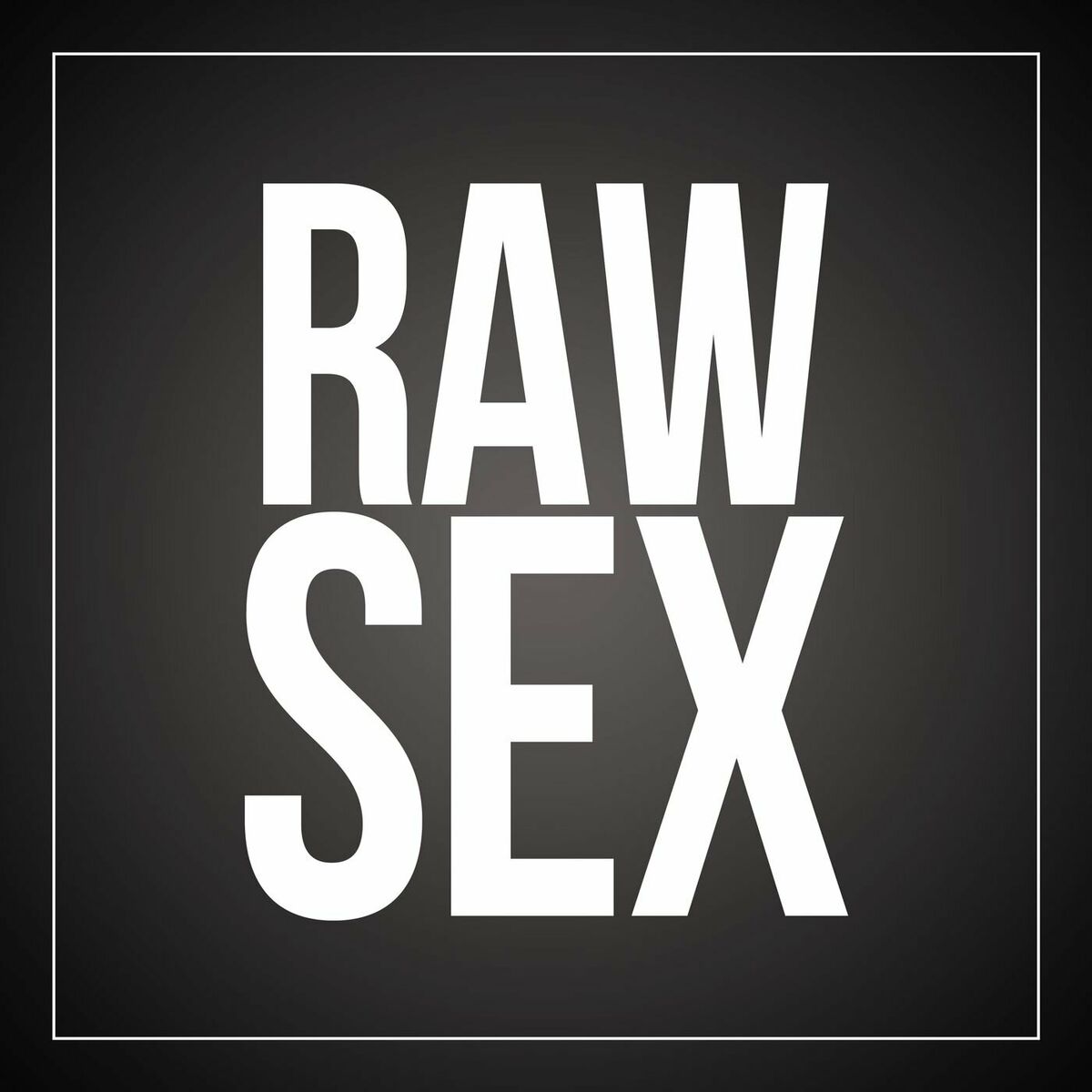 Listen to Raw Sex Podcast podcast | Deezer