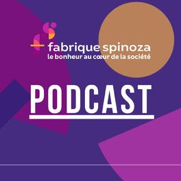 Show cover of Fabrique Spinoza Podcast