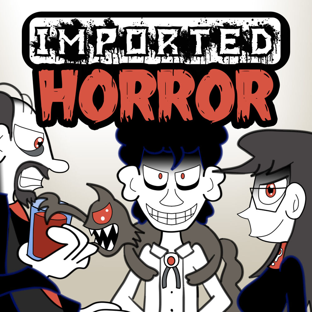 Listen to Imported Horror podcast