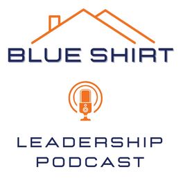 Show cover of Blue Shirt Leadership Podcast