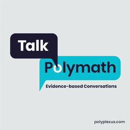 Show cover of Talk Polymath: Evidence-based Conversations