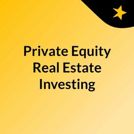 Show cover of Private Equity Real Estate Investing