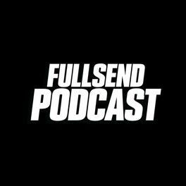 Show cover of FULL SEND PODCAST