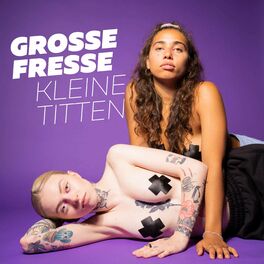 Show cover of Große Fresse, kleine Titten!