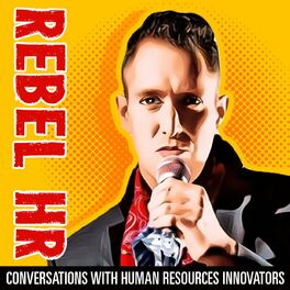 Show cover of Rebel Human Resources Podcast