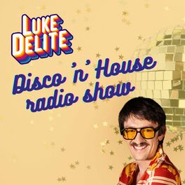 Show cover of LUKE DELITE Disco 'n' House Radio Show