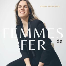 Show cover of Femmes de fer podcast
