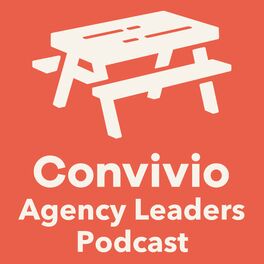 Show cover of Convivio Agency Leaders Podcast