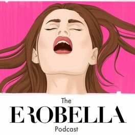 Show cover of The Erobella Podcast