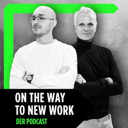 Show cover of On the Way to New Work - Der Podcast über neue Arbeit