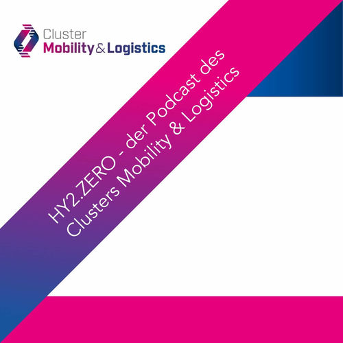 Listen To HY2 ZERO Der Podcast Des Clusters Mobility Logistics 