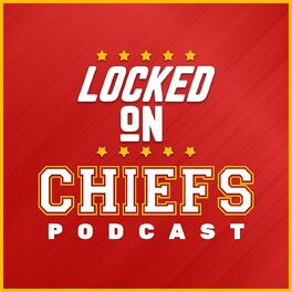 Show cover of Locked On Chiefs - Daily Podcast On The Kansas City Chiefs