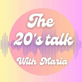 Show cover of The 20's talk with Maria
