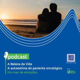 Show cover of A Beleza da Vida - A Autoestima do Paciente Oncológico