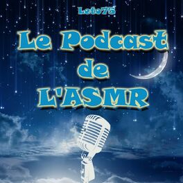 Show cover of Le Podcast de l'ASMR
