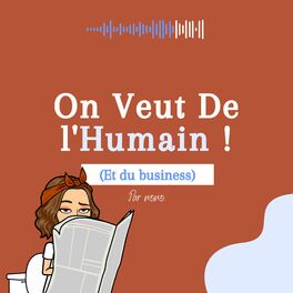 Show cover of On veut de l'humain ! (et du business)