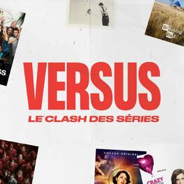 Show cover of Versus - Le clash des séries