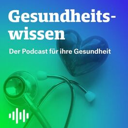 Show cover of Gesundheitswissen - Der Podcast für Ihre Gesundheit