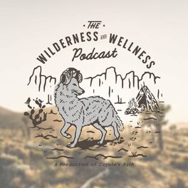 Show cover of The Wilderness and Wellness Podcast