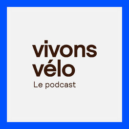 Show cover of Vivons Vélo : le podcast