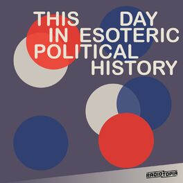 Show cover of This Day in Esoteric Political History