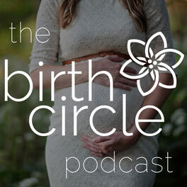 Show cover of The BirthCircle | Birth, Pregnancy, & PostPartum Conversations