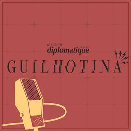 Show cover of Guilhotina | Le Monde Diplomatique Brasil