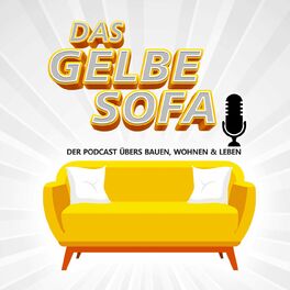 Show cover of Das Gelbe Sofa - der Podcast fürs Bauen, Wohnen & Leben