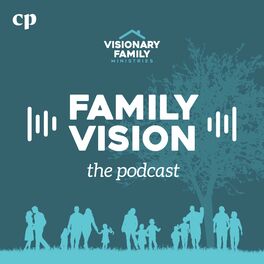 Show cover of Family Vision: Christian Parenting, Marriage & Family Advice