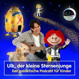 Show cover of Ulk, der kleine Sternenjunge - Der galaktische Podcast für Kinder