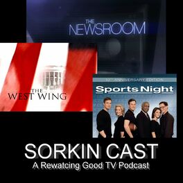 Show cover of Sorkin Cast: West Wing, The Newsroom, Sports Night Podcast