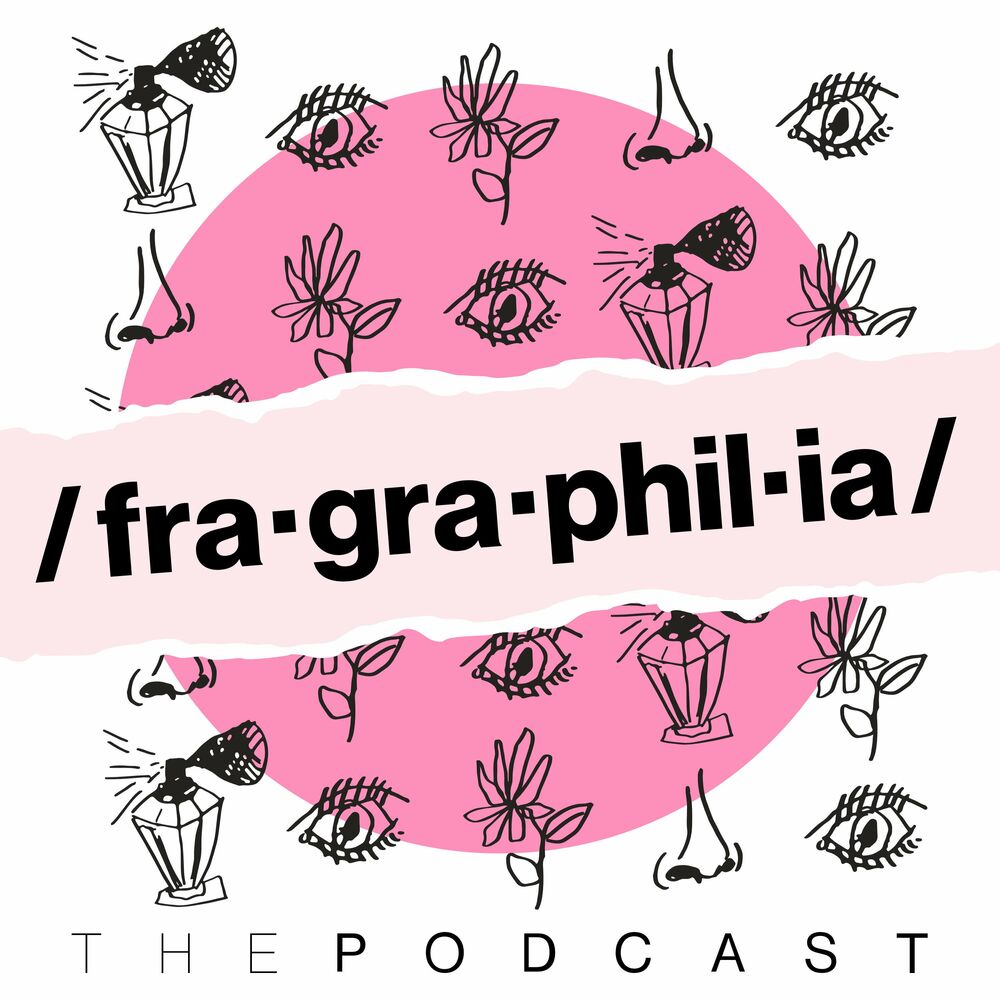 Listen to Fragraphilia - The Podcast podcast