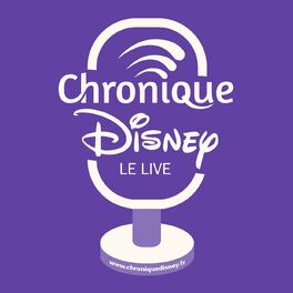 Show cover of Chronique Disney - Le Live