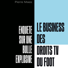 Show cover of Le Business des Droits TV du Foot