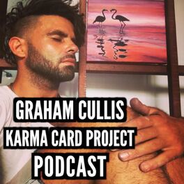 Show cover of Graham Cullis - Karma Card Project Podcast