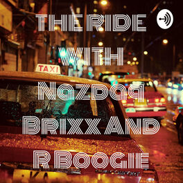 Show cover of THE RIDE WITH Nazdaq Brixx And R Boogie